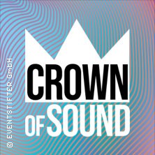 Crown of Sound - Residenzschloss Ludwigsburg 12.09.2026 Residenzschloss Ludwigsburg