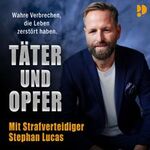 Stephan Lucas - Täter und Opfer
