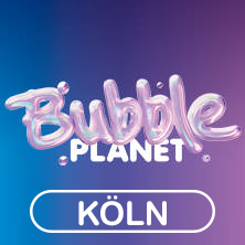 BUBBLE PLANET - DAS ERLEBNISMUSEUM FÜR ALLE SINNE 17.09.2026 Coloneum - Studio 52