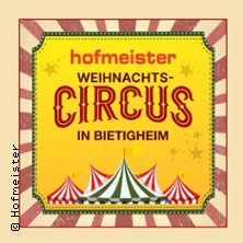 Weihnachtscircus Bietigheim 18.11.2026 Hofmeister Erlebniswohnzentrum