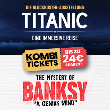 TITANIC & THE MYSTERY OF BANKSY DRESDEN | Kombi-Tages-Flexticket 17.07.2026 Erlwein Forum, Ostra-Areal