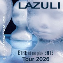 Lazuli - Etre et ne plus Etre - Tour 2026 20.10.2026 MUSIKTHEATER REX
